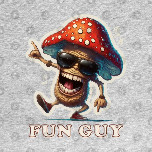 This Mushroom's a Fun Guy by Contentarama
